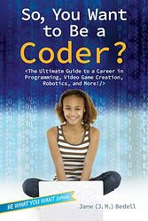 So, You Want To Be A Coder?