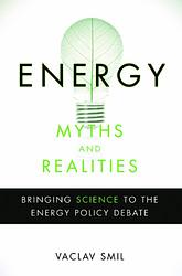 Energy Myths And Realities