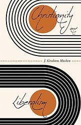 Christianity And Liberalism