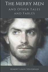 The Merry Men And Other Tales And Fables