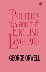 Politics And The English Language