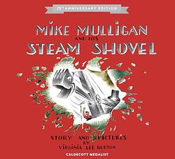 Mike Mulligan And His Steam Shovel