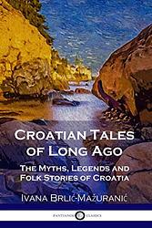 Croatian Tales of Long Ago
