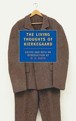 The Living Thoughts Of Kierkegaard