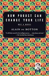 How Proust Can Change Your Life