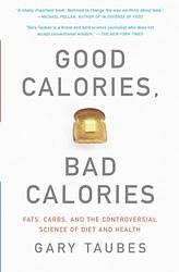 Good Calories, Bad Calories