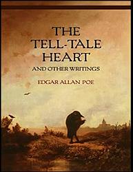 The Tell Tale Heart And Other Writings