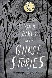 Roald Dahl’s Book Of Ghost Stories