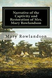 Narrative Of The Captivity And Restoration Of Mrs. Mary Rowlandson