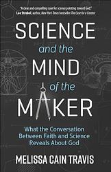 Science And The Mind Of The Maker