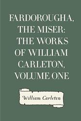 Fardorougha, The Miser