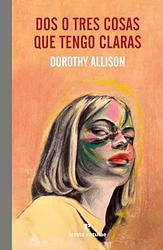 Dos O Tres Cosas Que Tengo Claras