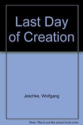 The Last Day Of Creation