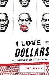 I Love Dollars And Other Stories Of China