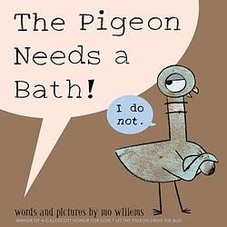 Pigeon Needs A Bath!, The Pigeon Series