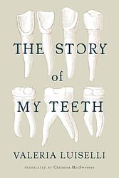 The Story Of My Teeth