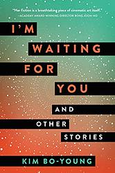 I'm Waiting For You And Other Stories