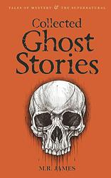 The Collected Ghost Stories Of M. R. James