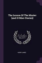 The Lesson Of The Master And Other Stories