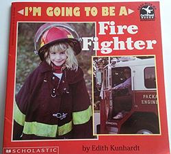 I'm Going To Be A Fire Fighter