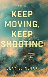 Keep Moving, Keep Shooting