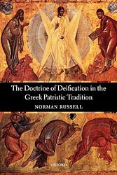 The Doctrine Of Deification In The Greek Patristic Tradition