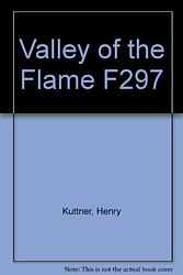 The Valley Of The Flame