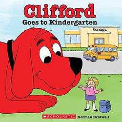 Clifford Goes To Kindergarten