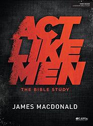 Act Like Men   Bible Study Book
