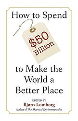 How To Spend $50 Billion To Make The World A Better Place