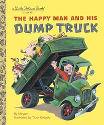 The Happy Man And His Dump Truck