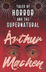 Tales Of Horror And The Supernatural