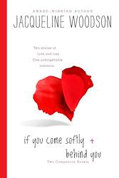 If You Come Softly And Behind You