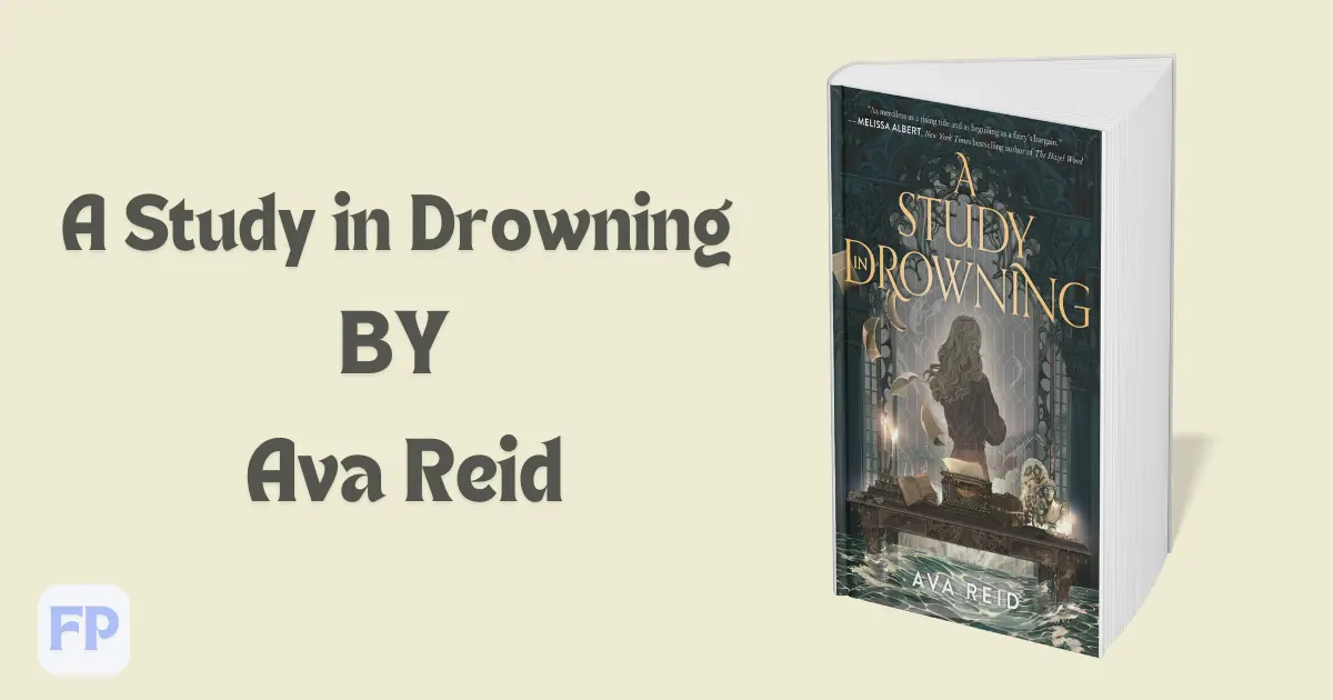 A Study in Drowning by Ava Reid - Book Summary