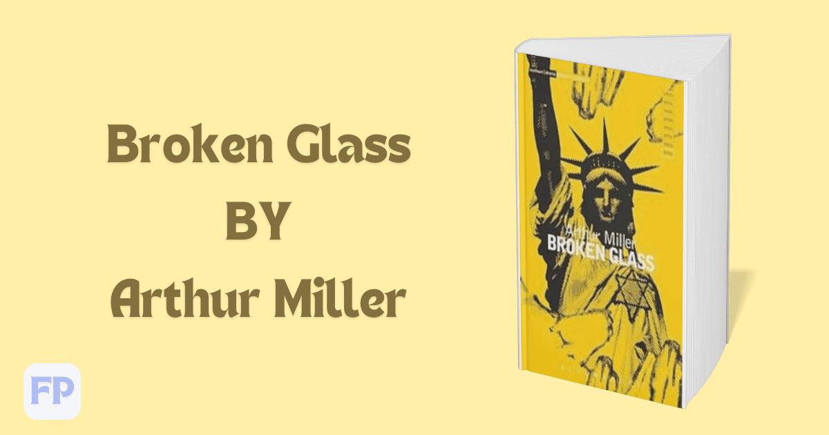 Broken Glass by Arthur Miller - Book Summary