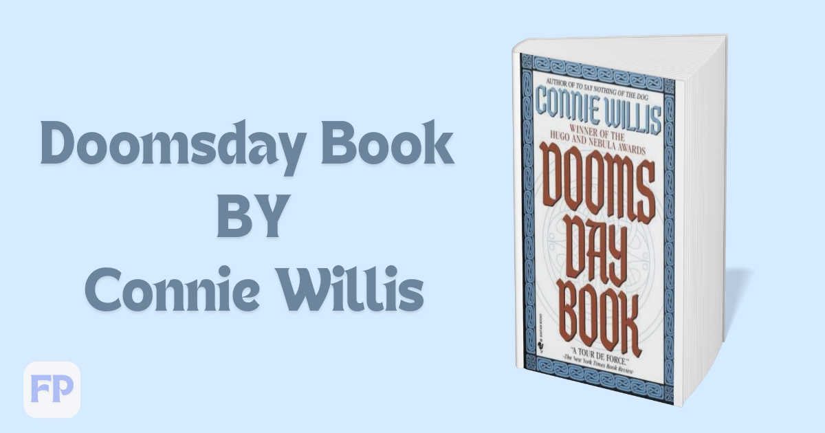 Doomsday Book by Connie Willis  - Book Summary
