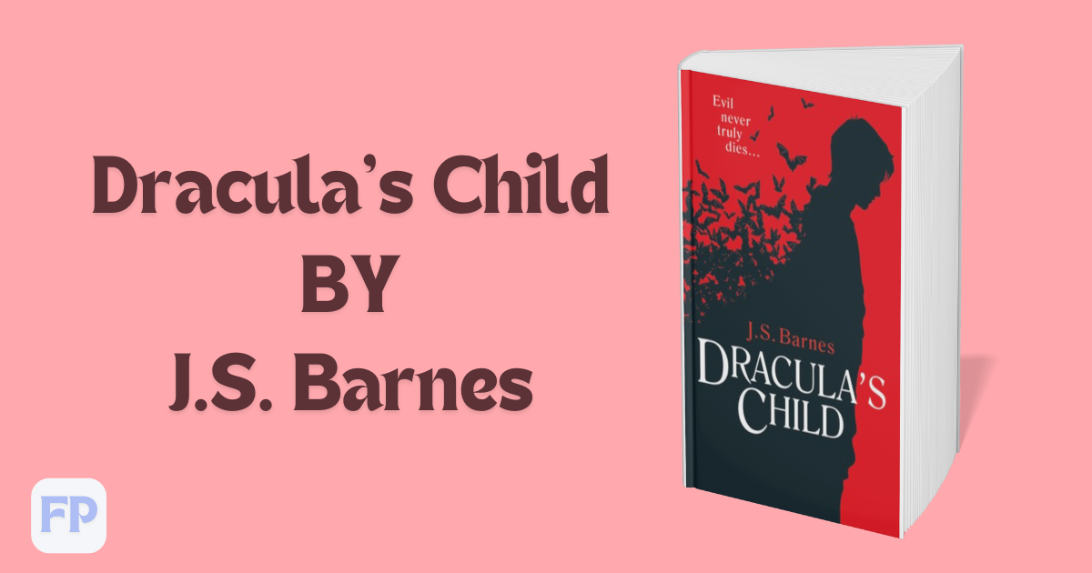Dracula's Child by J.S. Barnes - Book Summary
