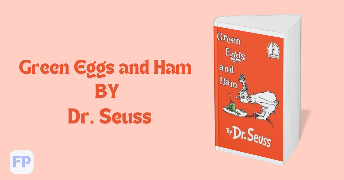 Green Eggs and Ham by Dr. Seuss - Book Summary