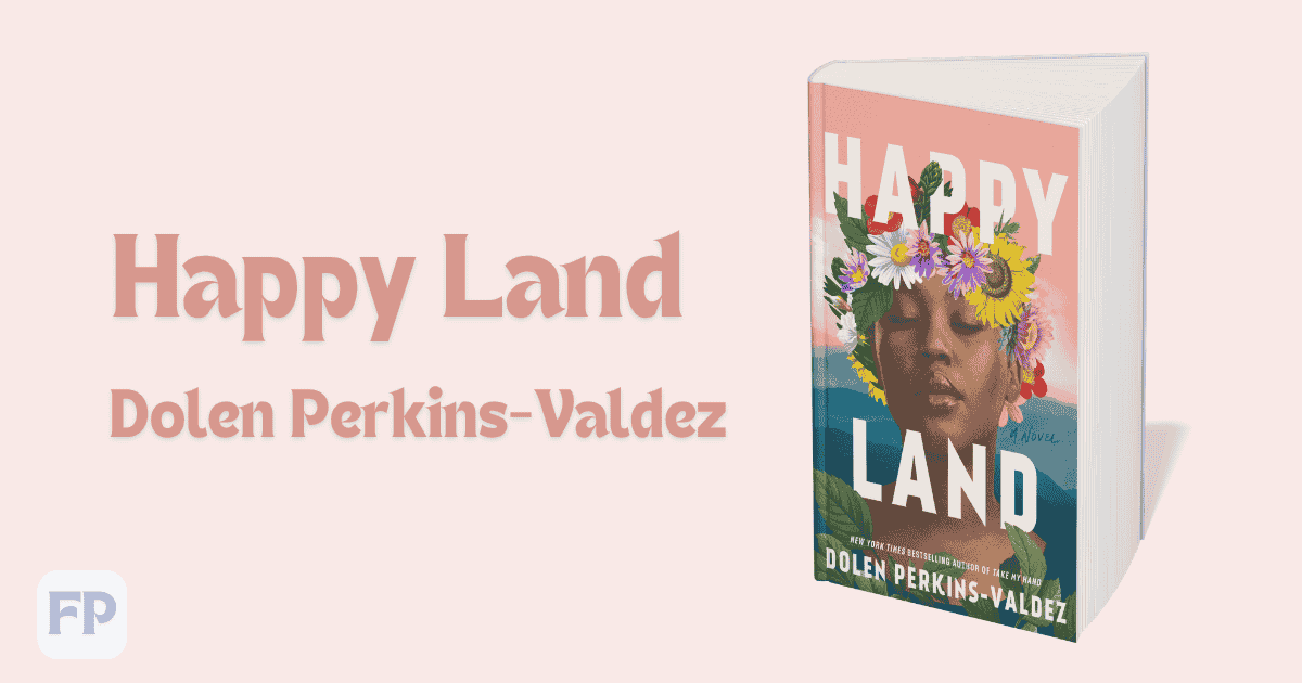 Happy Land by Dolen Perkins-Valdez - Book Summary