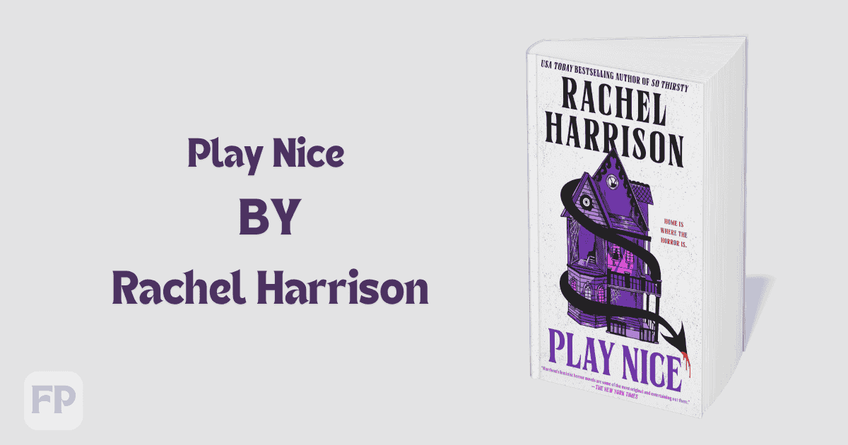 Play Nice by Rachel   Harrison - Book Summary