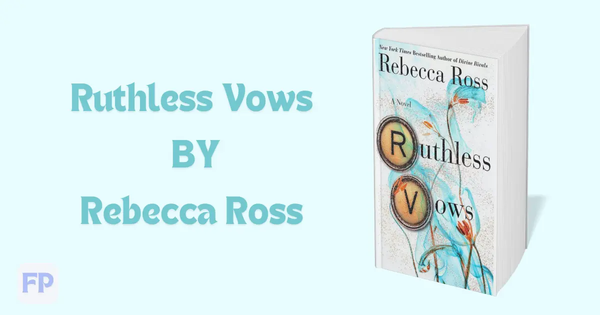 Ruthless Vows by Rebecca   Ross - Book Summary