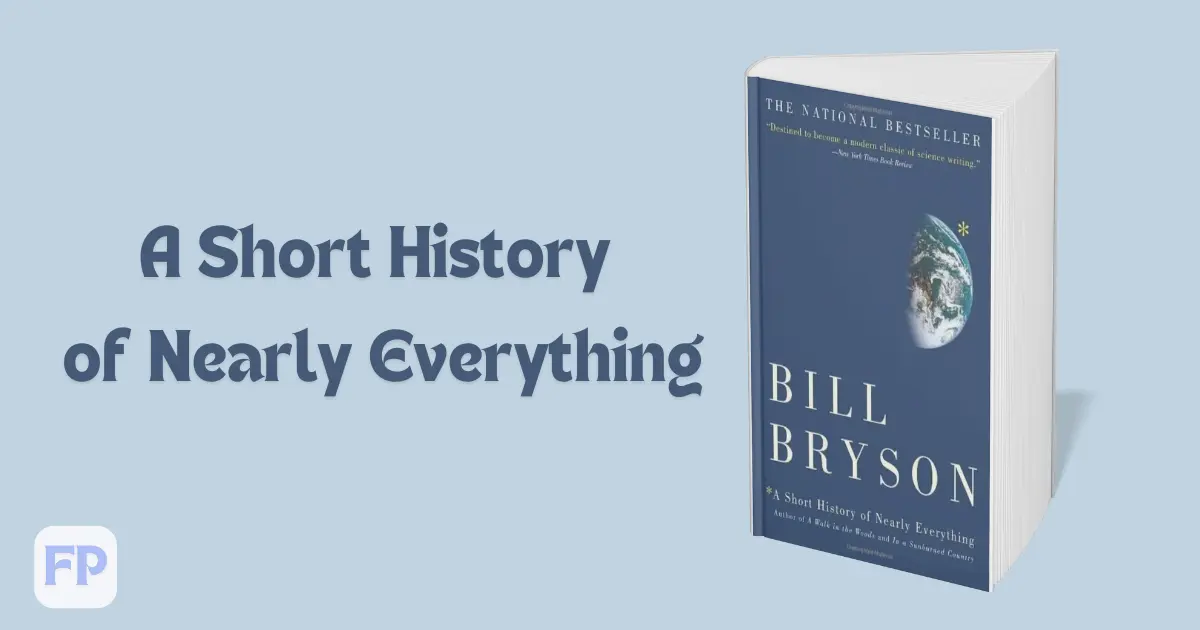 A Short History of Nearly Everything by Bill Bryson