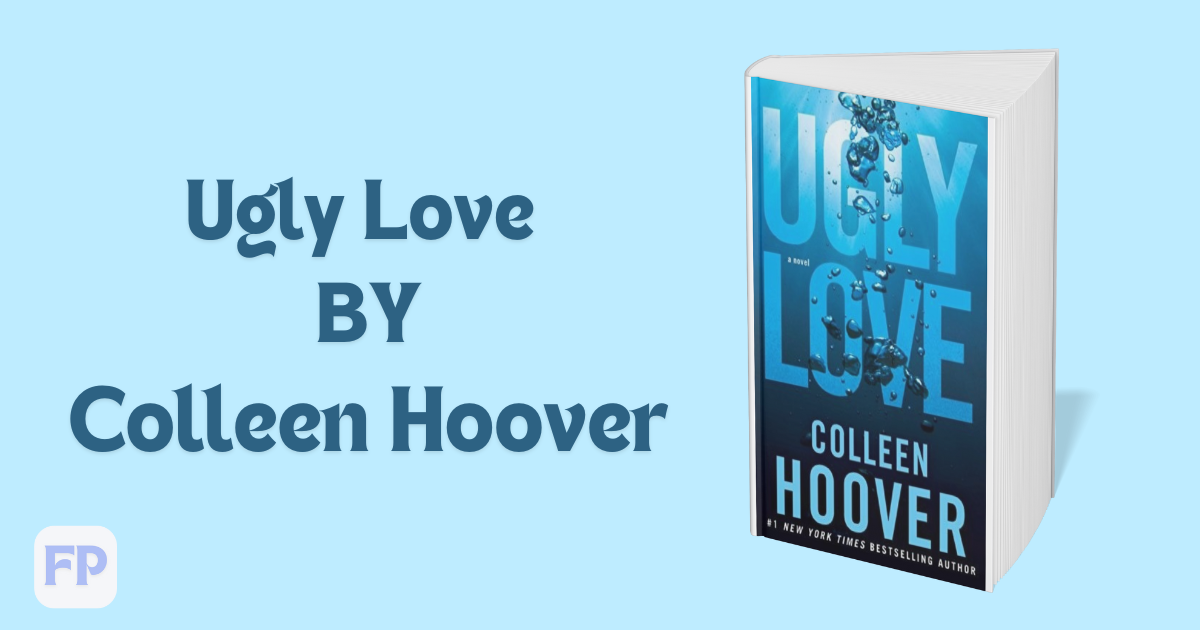 Ugly Love by Colleen Hoover - Book Summary