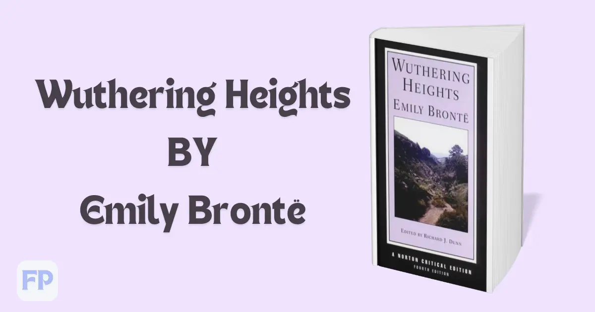 Wuthering Heights by Emily Brontë - Book Summary
